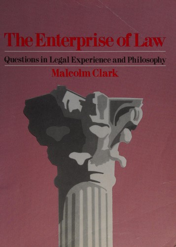 The enterprise of law : questions in legal experience and philosophy 