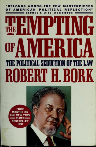 The tempting of America : the political seduction of the law 