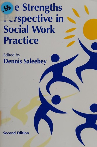 The strengths perspective in social work practice 