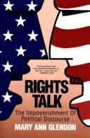 Rights talk : the impoverishment of political discourse / Mary Ann Glendon.