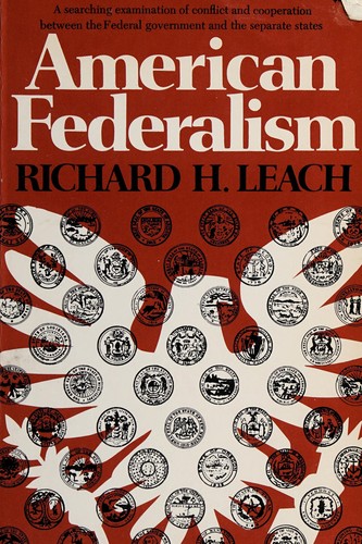 American federalism [by] Richard H. Leach.