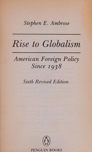 Rise to globalism : American foreign policy since 1938 