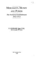 Merchants, money, and power : the Portland establishment, 1843-1913 