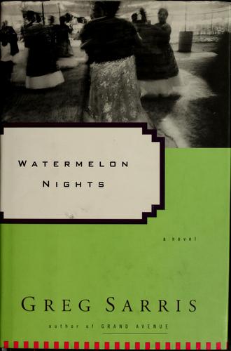 WATERMELON NIGHTS : A NOVEL.