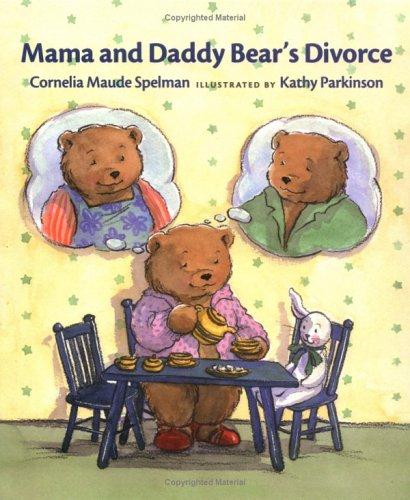 MAMA AND DADDY BEAR'S DIVORCE.