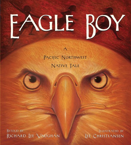 Eagle boy : a Pacific Northwest native tale 