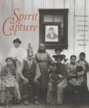 SPIRT CAPTURE : PHOTOGRAPHS FROM THE NATIONAL MUSEUM OF THE AMERICAN INDIAN.