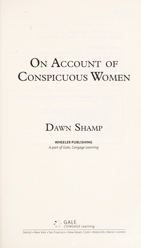 ON ACCOUNT OF CONSPICUOUS WOMEN : A NOVEL.
