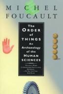 ORDER OF THINGS : AN ARCHAEOLOGY OF THE HUMAN SCIENCES.