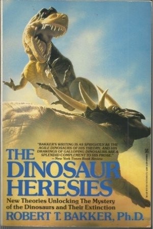 DINOSAUR HERESIES : NEW THEORIES UNLOCKING THE MYSTERY OF THE DINOSAURS AND THEIR EXTINCTION.