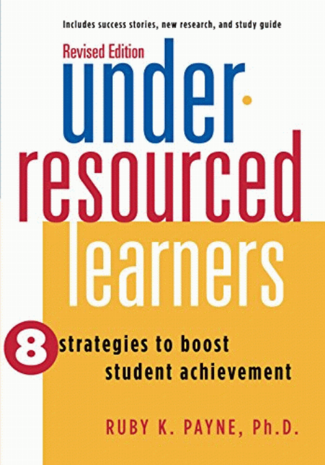 UNDER-RESOURCED LEARNERS : 8 STRATEGIES TO BOOST STUDENT ACHIEVEMENT.