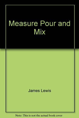 Measure Pour & Mix Kitchen Science Tricks.