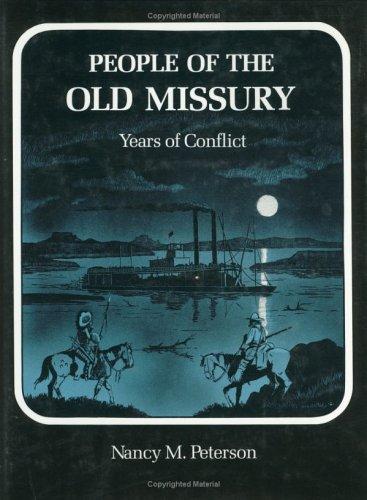 PEOPLE OF THE OLD MISSURY : YEARS OF CONFLICT.