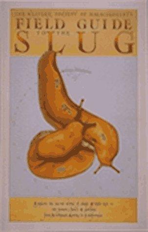 Field Guide to the Slug.