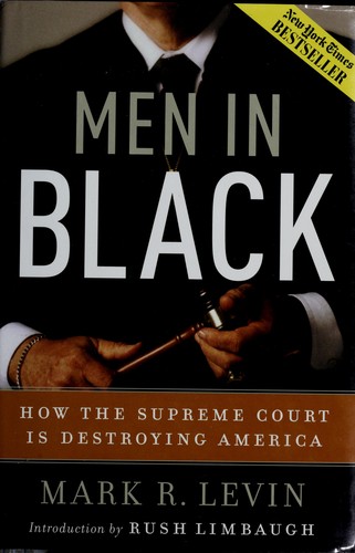 MEN IN BLACK : HOW THE SUPREME COURT IS DESTROYING AMERICA.