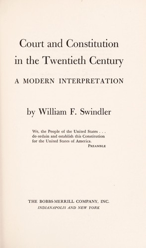 COURT AND CONSTITUTION IN THE TWENTIETH CENTURY : A MODERN INTERPRETATION.