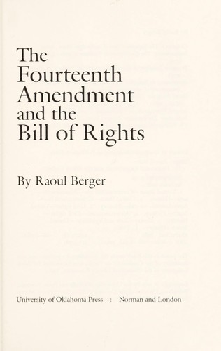 FOURTEENTH AMENDMENT AND THE BILL OF RIGHTS.
