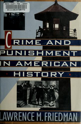 CRIME AND PUNISHMENT IN AMERICAN HISTORY.