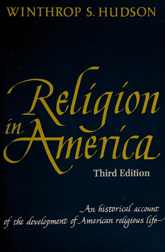 RELIGION IN AMERICA : AN HISTORICAL ACCOUNT OF THE DEVELOPMENT OF AMERICAN RELIGIOUS LIFE.