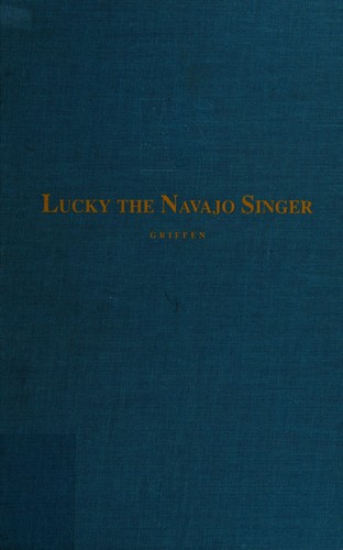 LUCKY, THE NAVAJO SINGER.