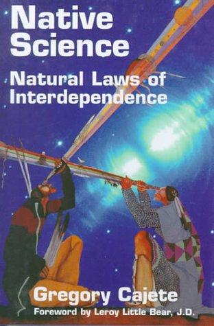 NATIVE SCIENCE : NATURAL LAWS OF INTERDEPENDENCE.