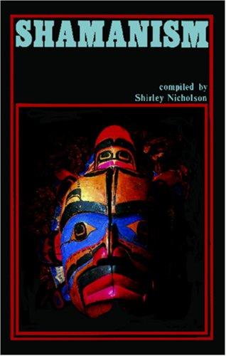 SHAMANISM : AN EXPANDED VIEW OF REALITY.