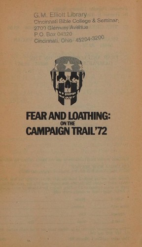 FEAR AND LOATHING : ON THE CAMPAIGN TRAIL '72.