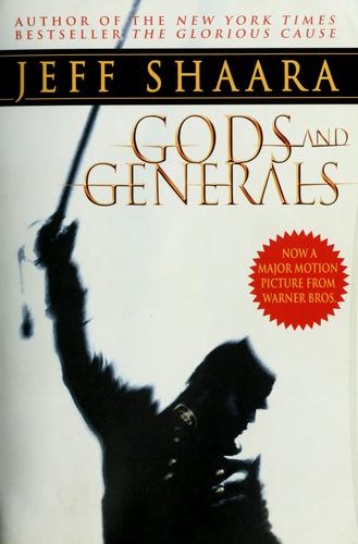 GODS AND GENERALS : A NOVEL OF THE CIVIL WAR.