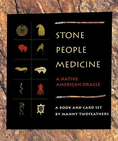 STONE PEOPLE MEDICINE : A NATIVE AMERICAN ORACLE.