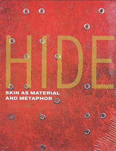 Hide : skin as material and metaphor 