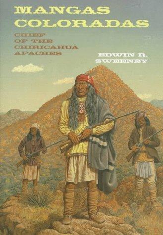 MANGAS COLORADAS : CHIRICAHUA APACHES.