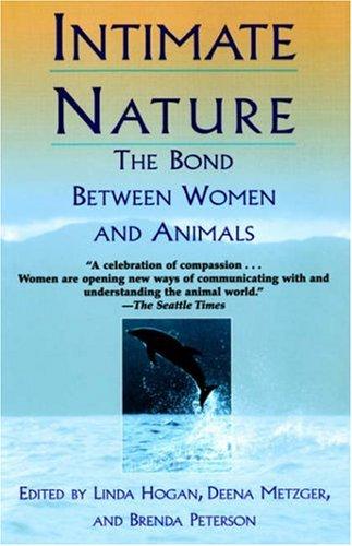 INTIMATE NATURE : THE BOND BETWEEN WOMEN AND ANIMALS.