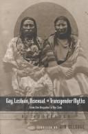 Gay, lesbian, bisexual, and transgender myths from the Arapaho to the Zuñi : an anthology 