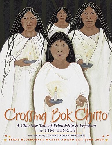 Crossing Bok Chitto : a Choctaw tale of friendship & freedom / by Tim Tingle ; illustrated by Jeanne Rorex Bridges.