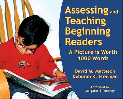 Assessing and teaching beginning readers : a picture is worth 1000 words 