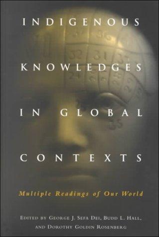Indigenous knowledges in global contexts : multiple readings of our world 