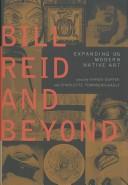 Bill Reid and beyond : expanding on modern Native art 