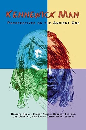 Kennewick Man : perspectives on the ancient one 