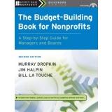 The budget-building book for nonprofits : a step-by-step guide for managers and boards 