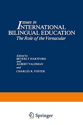 Issues in international bilingual education : the role of the vernacular 