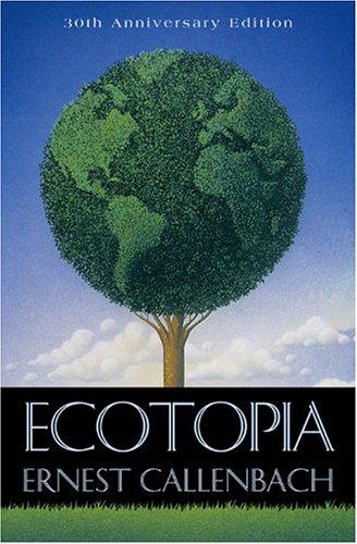 Ecotopia : the notebooks and reports of William Weston 