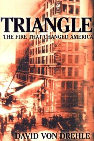 Triangle : the fire that changed America 