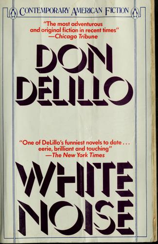 White noise / Don DeLillo.