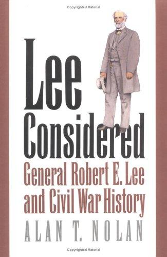 Lee considered : General Robert E. Lee and Civil War history 