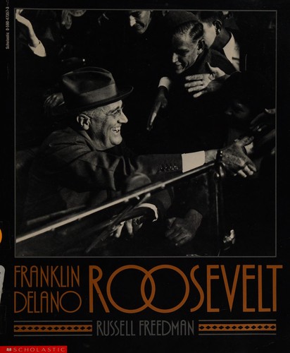 Franklin Delano Roosevelt / Russell Freedman.