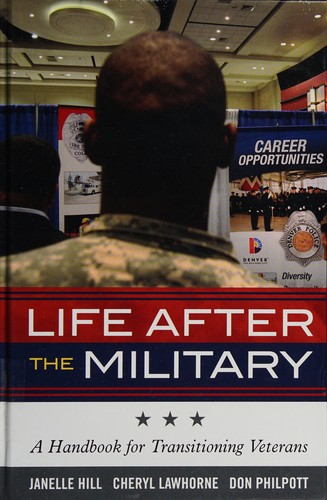 Life after the military : a handbook for transitioning veterans 