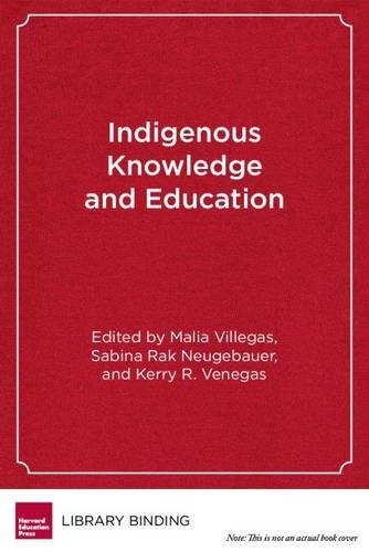 Indigenous knowledge and education : sites of struggle, strength, and survivance 