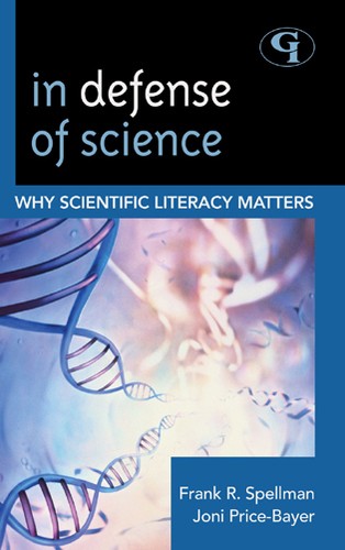 In defense of science : why scientific literacy matters 