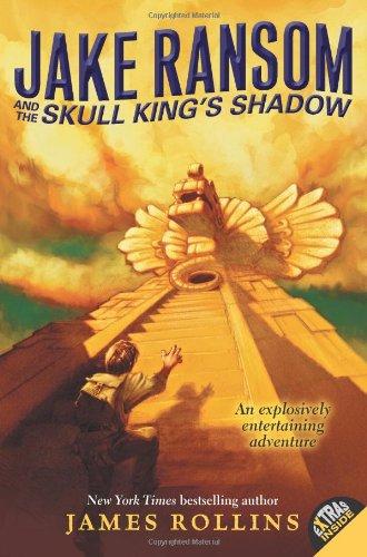 Jake Ransom and the Skull King's shadow / James Rollins.