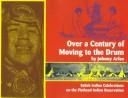 Over a century of moving to the drum : Salish Indian celebrations on the Flathead Indian Reservation / by Johnny Arlee ; interviews with Pete Beaverhead ... [et al.] ; photographic essay by Rex C. Haight ; drawings by Tony Sandoval and Corky Clairmont ; edited by Robert Bigart.